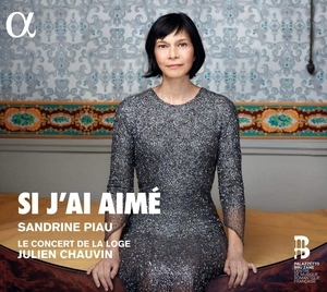 Sandrine Piau: Si J'ai Aime