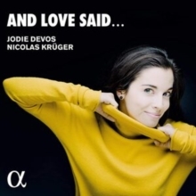 Jodie Devos/Nicolas Kruger: And Love Said...