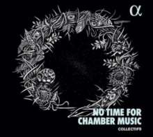 Collectif9: No Time for Chamber Music