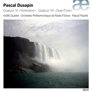 Pascal Dusapin: Quatuor VI 'Hinterland' & Quatuor VII 'OpenTime'