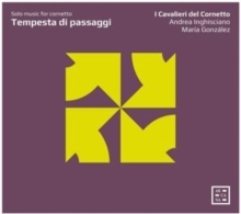 Tempesta Di Passaggi: Solo Muisc for Cornetto