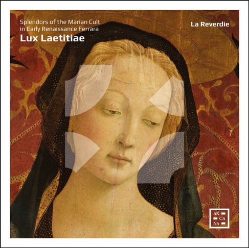La Reverdie: Lux Laetitiae