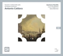Antonio Caldara: Sonate A Violoncello Solo Col Basso Continuo