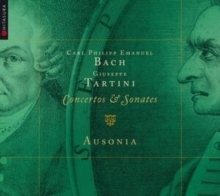 Carl Philipp Emanuel Bach/Giuseppe Tartini: Concertos & Sonates