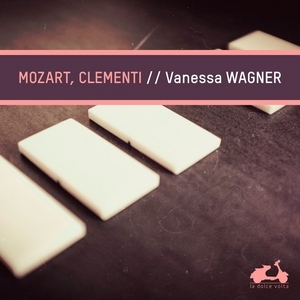 Vanessa Wagner: Mozart, Clementi