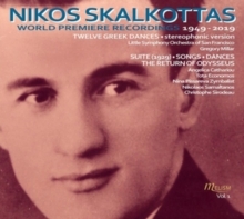 Nikos Skalkottas: World Premiere Recordings 1949-2019