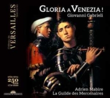 Giovanni Gabrieli: Gloria a Venezia!