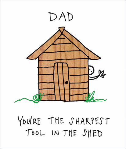 Portfolio Dad you're the Sharpest tool in the shed Father's Day Greeting Card                