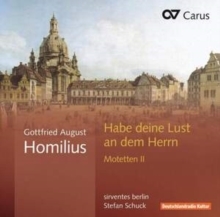Gottfried August Homilius: Hab Deine Lust an Dem Herrn