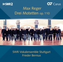 Max Reger: Drei Motetten Op. 110