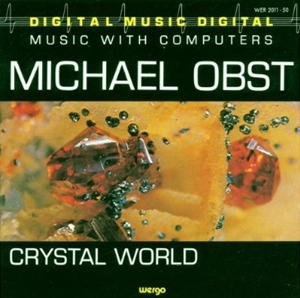Michael Obst: Crystal World