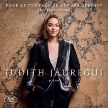 Judith Jauregui: Pour Le Tombeau De Claude Debussy