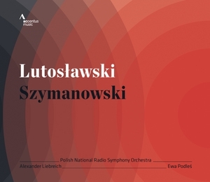 Lutoslawski/Szymanowski
