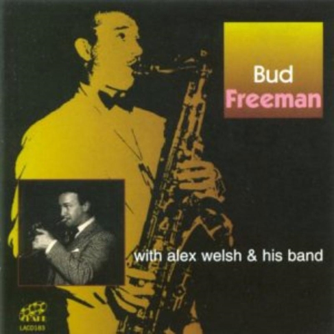 Bud Freeman With Alex Welsh and His Band