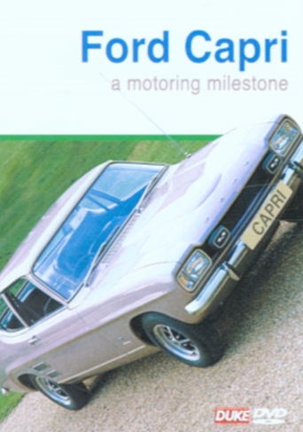 Ford Capri: A Motoring Milestone
