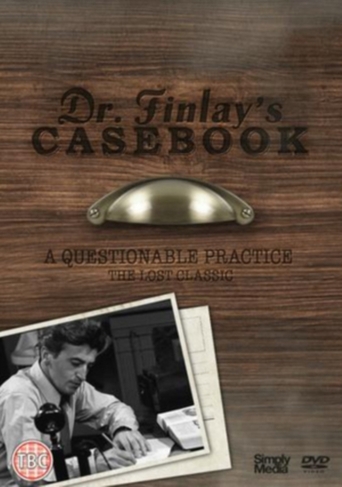 Dr Finlay's Casebook: A Questionable Practice - The Lost Classic