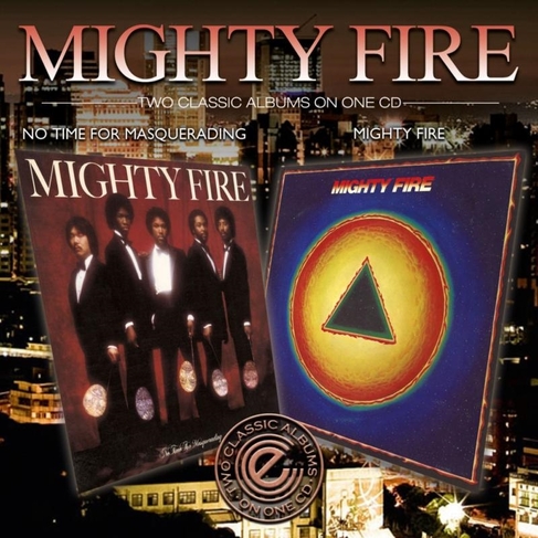 Mighty Fire/No Time for Masquerading