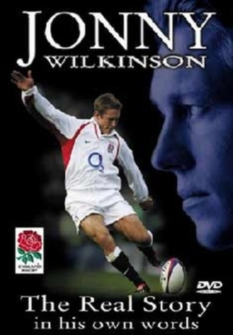 Jonny Wilkinson: The Real Story - In His Own Words