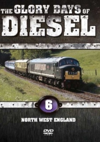 The Glory Days of Diesel: North West England