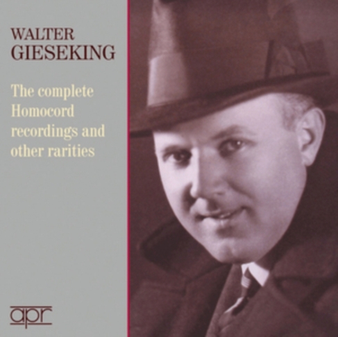 Walter Gieseking: The Complete Homocord Recordings...