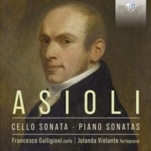 Asioli: Cello Sonata/Piano Sonatas
