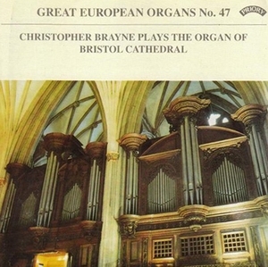 Christopher Brayne: Great European Organs No. 47