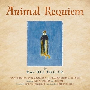 Rachel Fuller: Animal Requiem