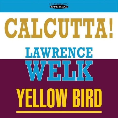 Calcutta!/Yellow Bird