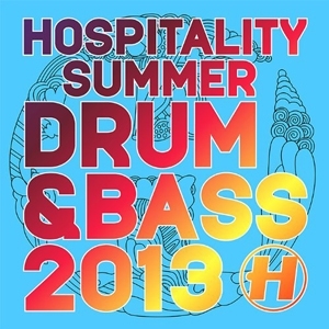 Hospitality Summer Drum & Bass 2013