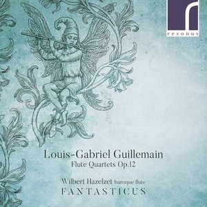 Louis-Gabriel Guillemain: Flute Quartets, Op. 12