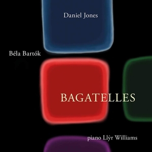 Bela Bartok/Daniel Jones: Bagatelles
