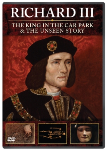 Richard III: The King in the Carpark/The Unseen Story