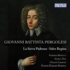 Giovanni Battista Pergolesi: La Serva Padrona/Salve Regina