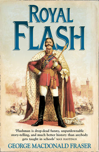 Royal Flash: (The Flashman Papers Book 2)