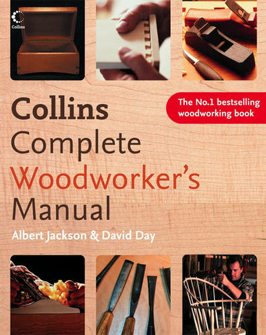 Collins Complete Woodworker's Manual: (Revised edition)