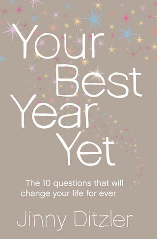 Your Best Year Yet!: Make the Next 12 Months Your Best Ever!
