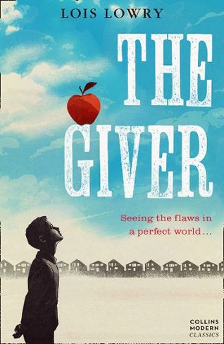 The Giver: (HarperCollins Children's Modern Classics)