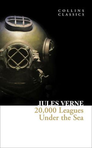 20,000 Leagues Under The Sea: (Collins Classics)