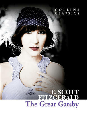 The Great Gatsby: (Collins Classics)