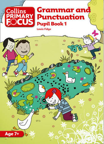 Grammar and Punctuation: Pupil Book 1 (Collins Primary Focus New edition)
