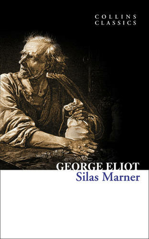 Silas Marner: (Collins Classics)