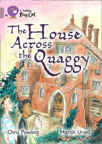 The House Across the Quaggy: Band 18/Pearl (Collins Big Cat)