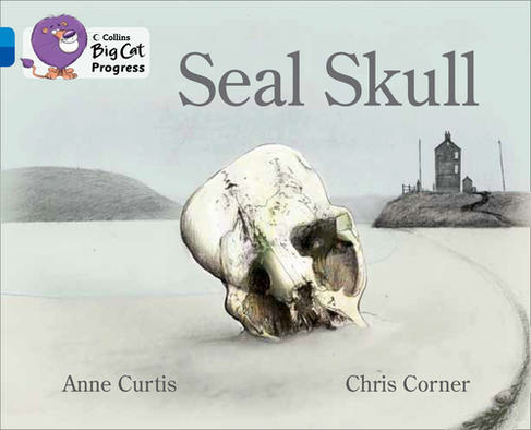 Seal Skull: Band 04 Blue/Band 16 Sapphire (Collins Big Cat Progress)