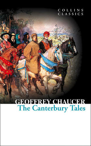 The Canterbury Tales: (Collins Classics)