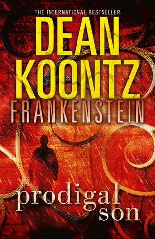 Prodigal Son: (Dean Koontz's Frankenstein Book 1)
