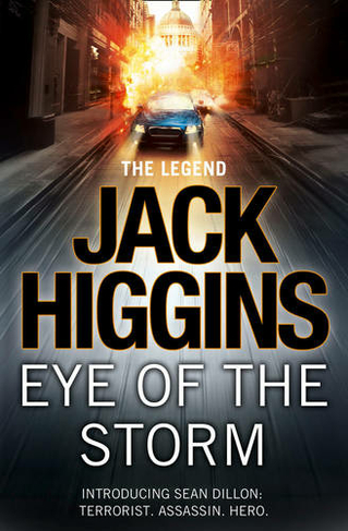 Eye of the Storm: (Sean Dillon Series Book 1)
