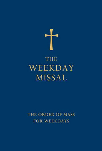 The Weekday Missal (Blue edition): The New Translation of the Order of Mass for Weekdays