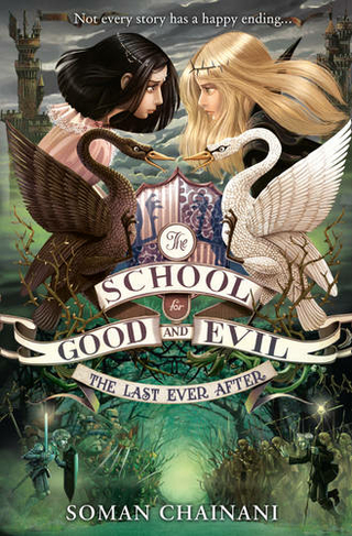 The Last Ever After: (The School for Good and Evil Book 3)