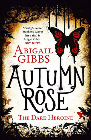 Autumn Rose: (The Dark Heroine Book 2)