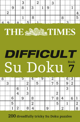 The Times Difficult Su Doku Book 7: 200 Challenging Puzzles from the Times (The Times Su Doku)